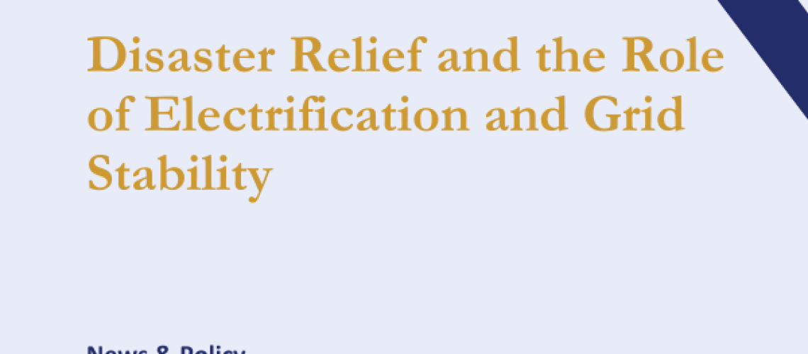 Disaster Relief and the Role of Electrification and Grid Stability